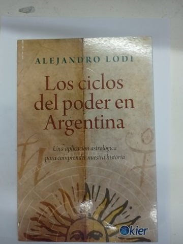 Los Ciclos Del Poder En Agentina