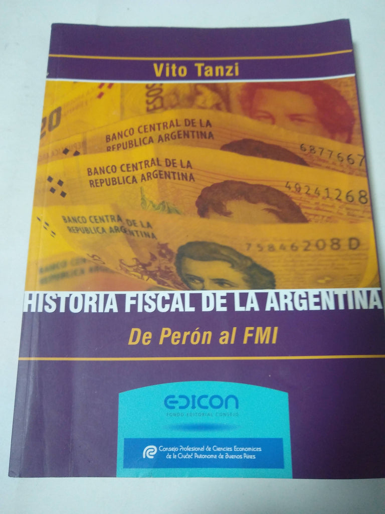 Historia Fiscal de La Argentina: de Peron Al Fmi