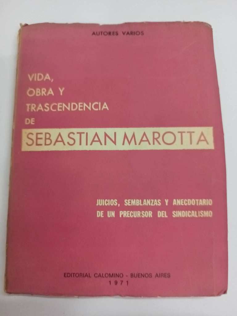 Vida, obra y trascendencia de Sebastian Marotta