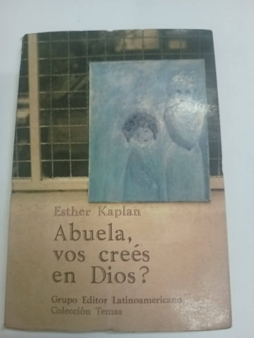 Abuela vos crees en dios?