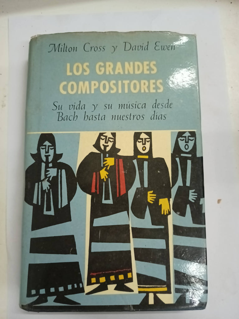 Los grandes compositores III. Su vida y su musica. Desde Bach hasta nuestros dias vol.II