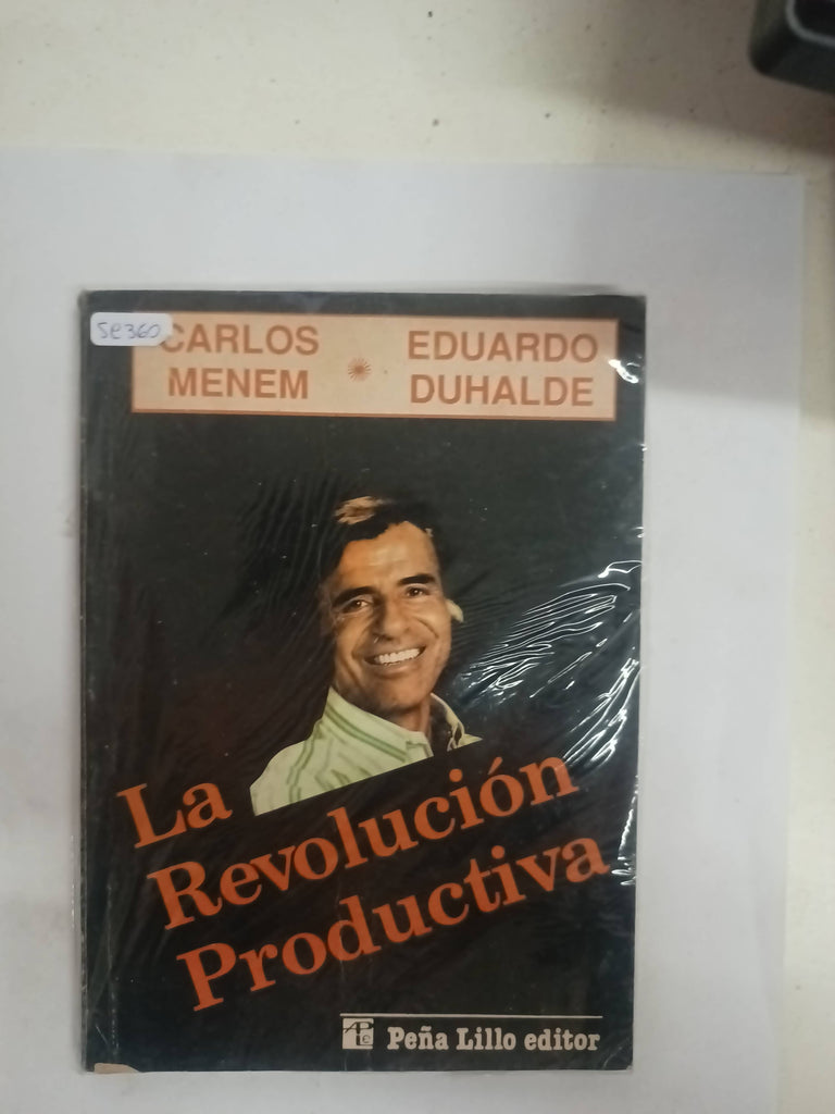 La revolución productiva. De la Argentina especuladora a la Argentina del trabajo