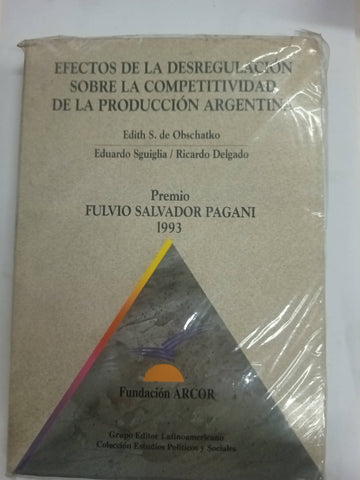 Efectos de la desregulacion sobre la competitividad de la produccion argentina