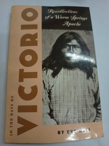 In the Days of Victorio: Recollections of a Warm Springs Apache