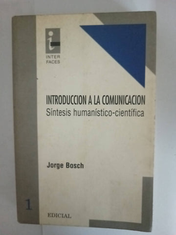 Introducción a la comunicación. Síntesis Humanístico-Científica