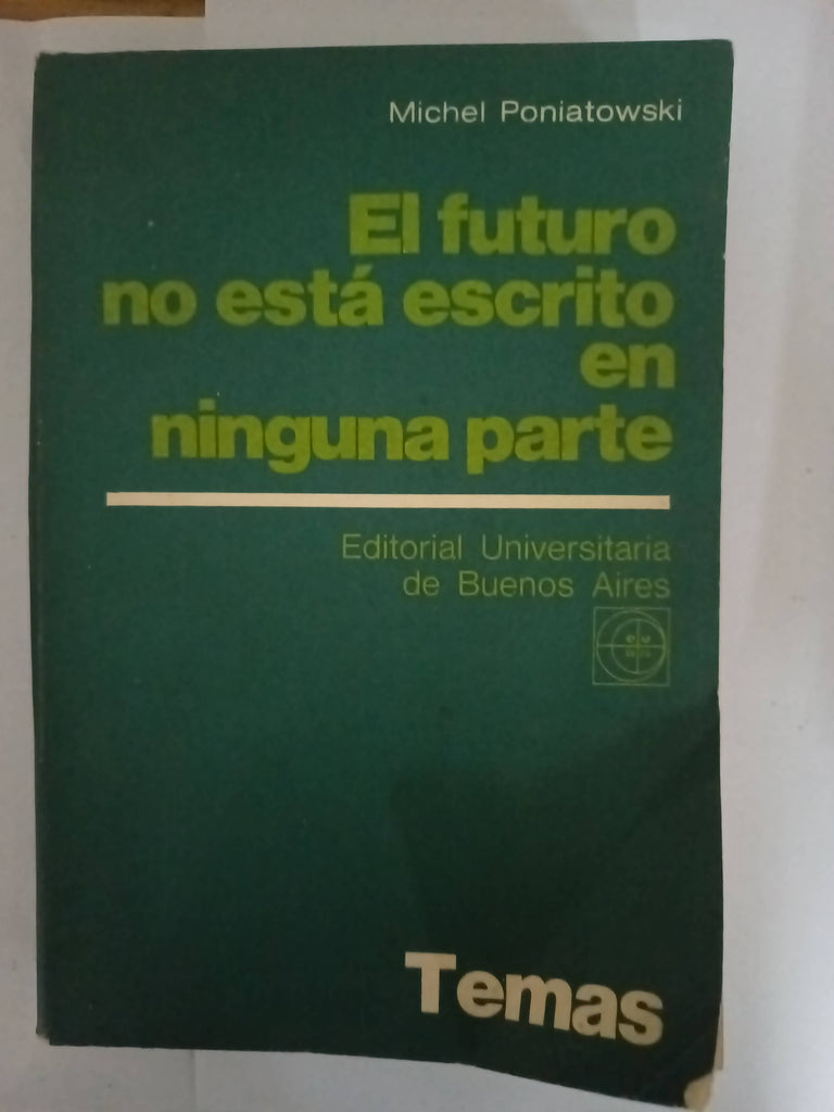 El futuro no está escrito en ninguna parte