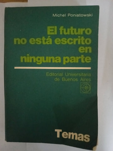 El futuro no está escrito en ninguna parte