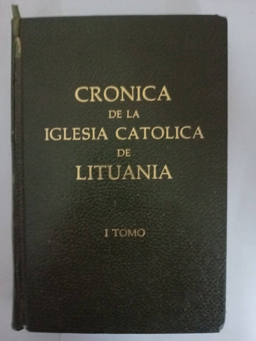 Cronica de la iglesia catolica de Lituania tomo 1