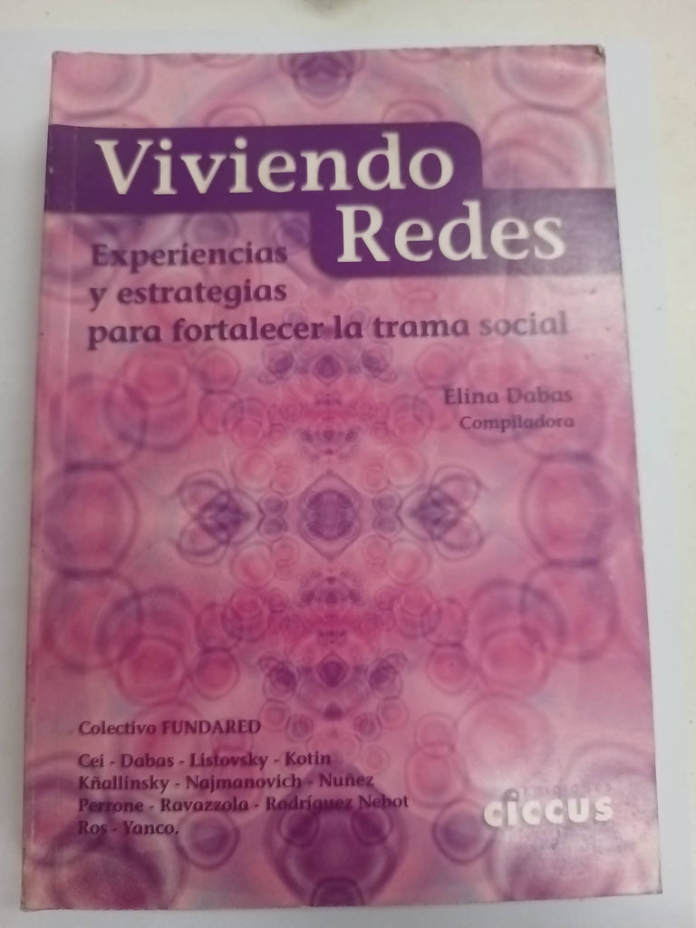 Viviendo Redes: Experiencias y Estrategias Para Fortalecer la Trama Social