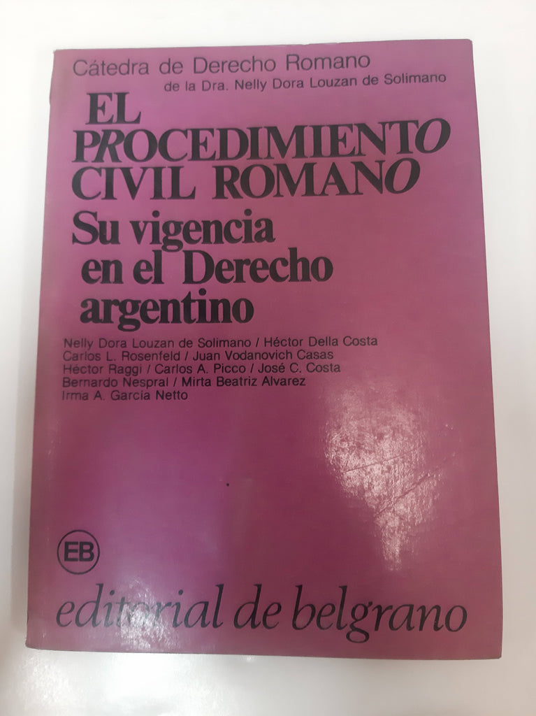 El procedimiento civil romano : su vigencia en el derecho argentino