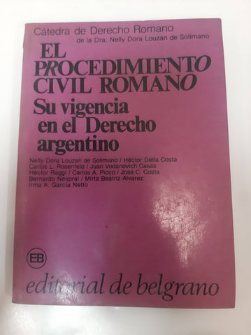 El procedimiento civil romano : su vigencia en el derecho argentino