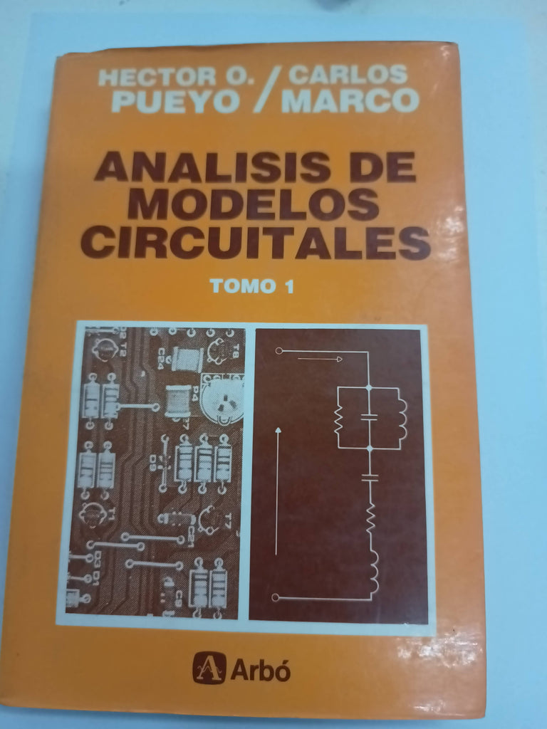 Analisis de modelos circuitales tomo 1