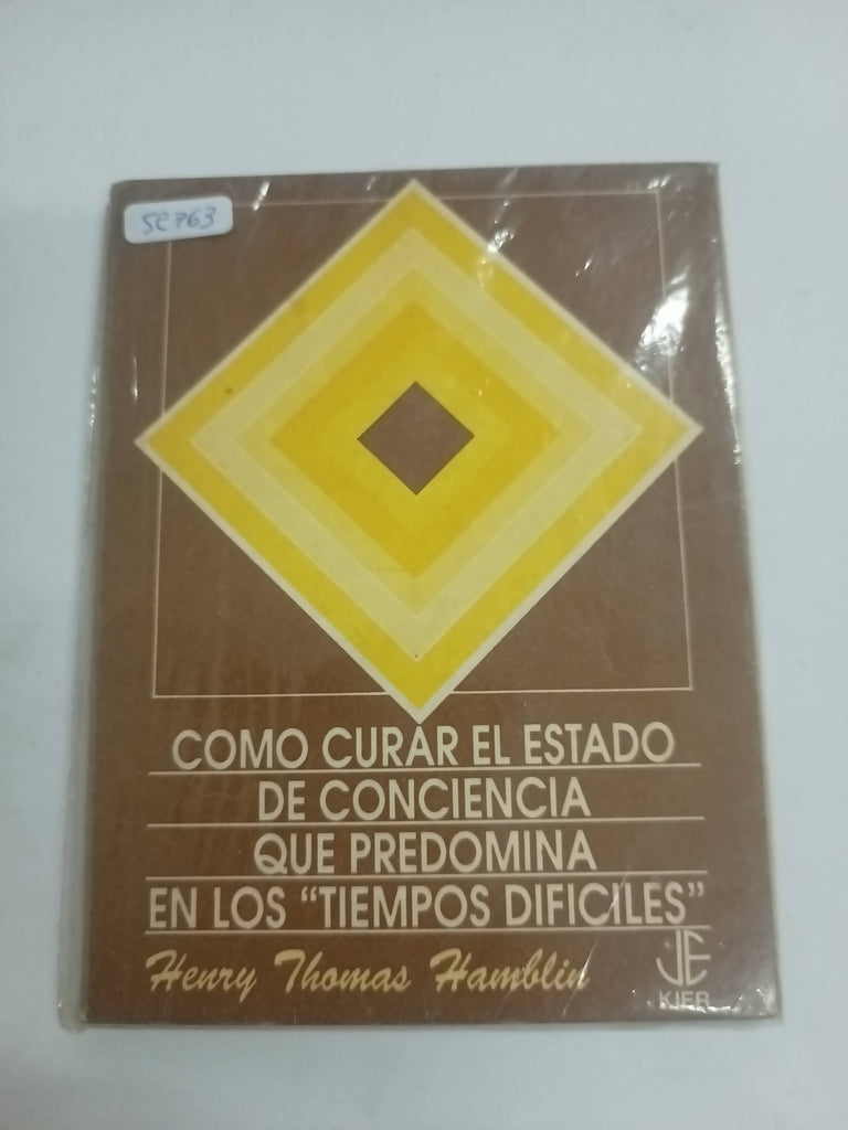 Como curar el estado de conciencia que predomina en los tiempos dificiles