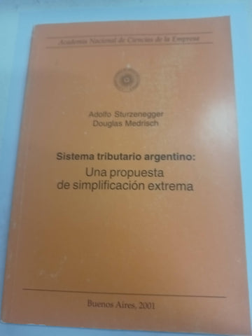 Sistema tributario argentino una propuesta de simplifacion