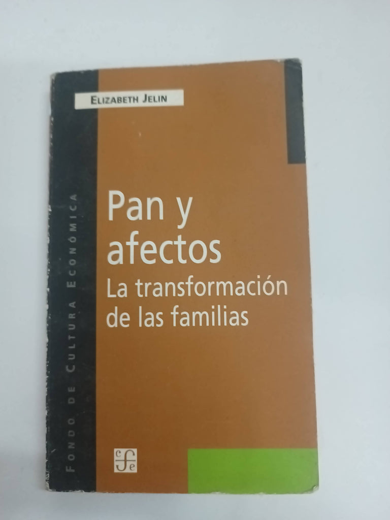 Pan y Afectos La Transformacion de las Familias