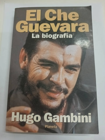 El Che Guevara: La Biografia