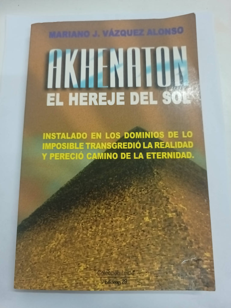 Akhenaton El hereje del sol