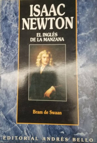 Isaac Newton - El Ingles de Las Manzana - (Spanish Edition)