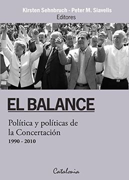 El balance : política y políticas de la Concertación, 1990-2010