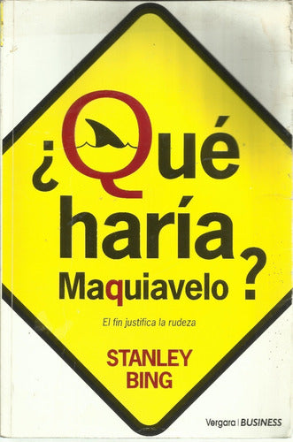 ¿Qué Haría Maquiavelo?