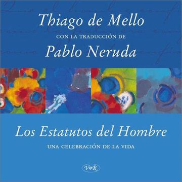 Los Estatutos del Hombre con la traducción de Pablo Neruda