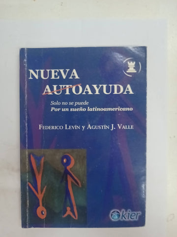 NUEVA AUTOAYUDA. SOLO NO SE PUEDE. POR UN SUEÑO LATINOAMERICANO