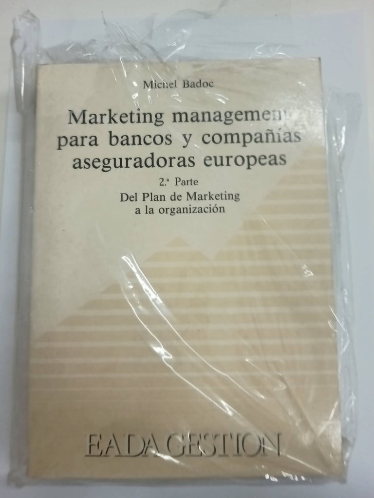 Marketing Management Para Bancos Y Compañías Aseguradoras Europeas 2º Parte Del Plan