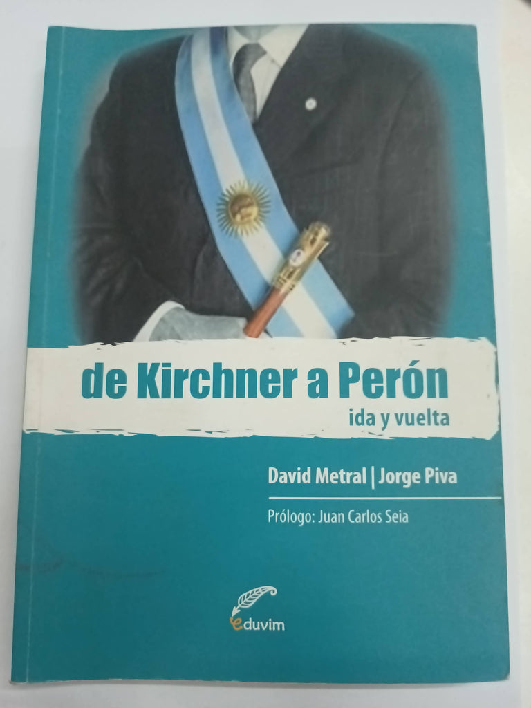 De kirchner a peron ida y vuelta