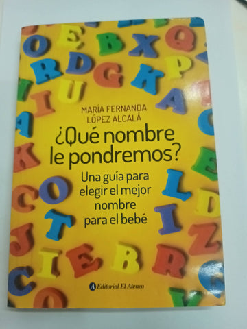 ¿ Qué nombre le pondremos?