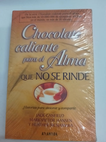 Chocolate caliente para el alma que no se rinde