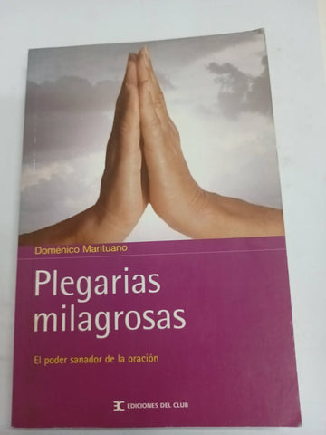 Plegarias milagrosas el poder de la oracion