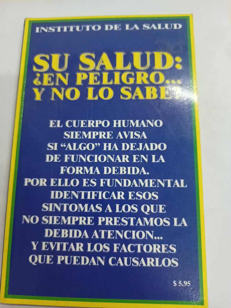 Su salud: ¿en peligro...y no lo sabe?