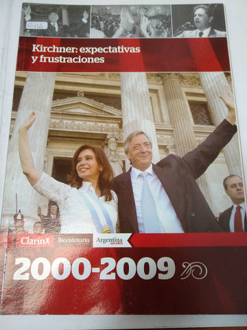 Kirchner: Expectativas Y Frustraciones (2000-2009)