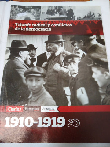 Triunfo Radical Y Conflictos De La Democracia (1910-1919)