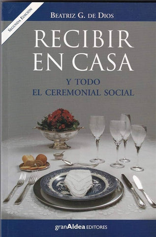 Recibir en casa y todo el ceremonial social