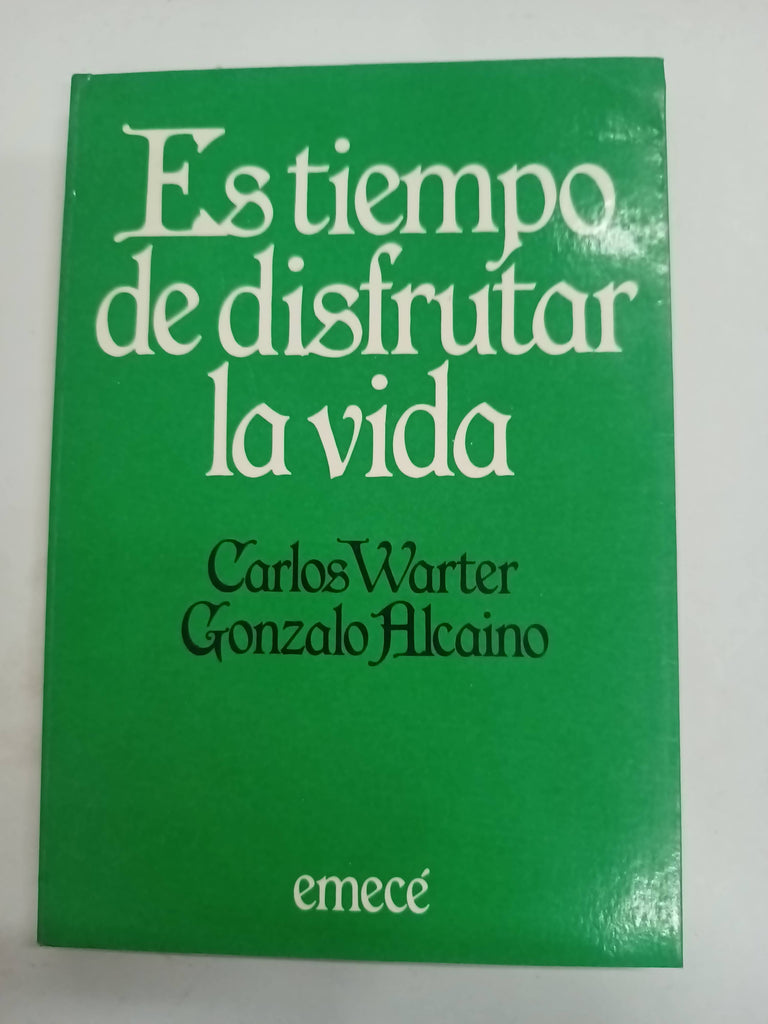 Es tiempo de disfrutar la vida