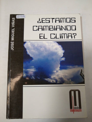 ¿Estamos Cambiando El Clima?