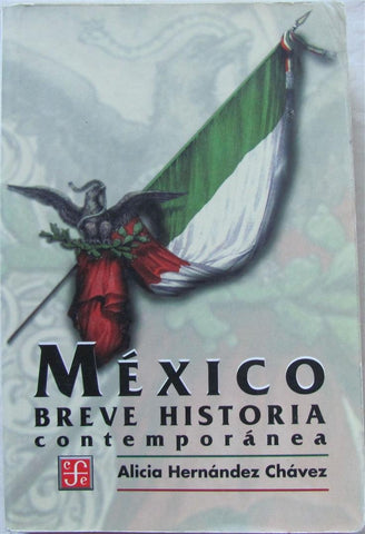 México: Breve Historia Contemporanea (Especiales de a la Orilla del Viento)