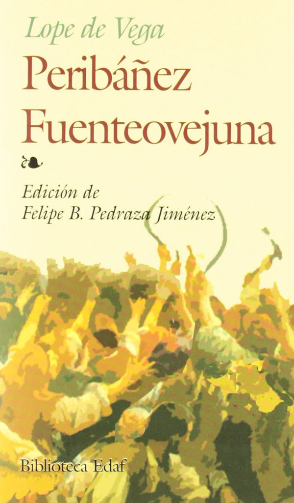 Peribáñez. Fuenteovejuna