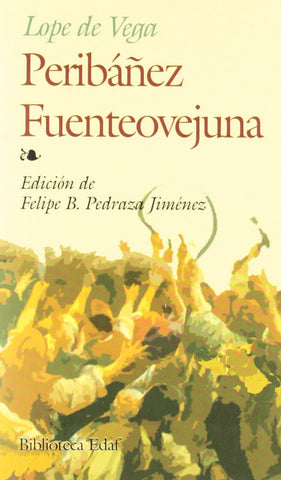 Peribáñez. Fuenteovejuna