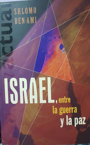 Israel - Entre La Guerra y La Paz