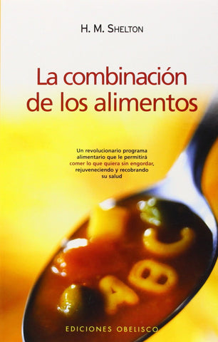 Combinación de los alimentos (Spanish Edition)