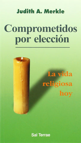 Comprometidos por elección: La vida religiosa hoy