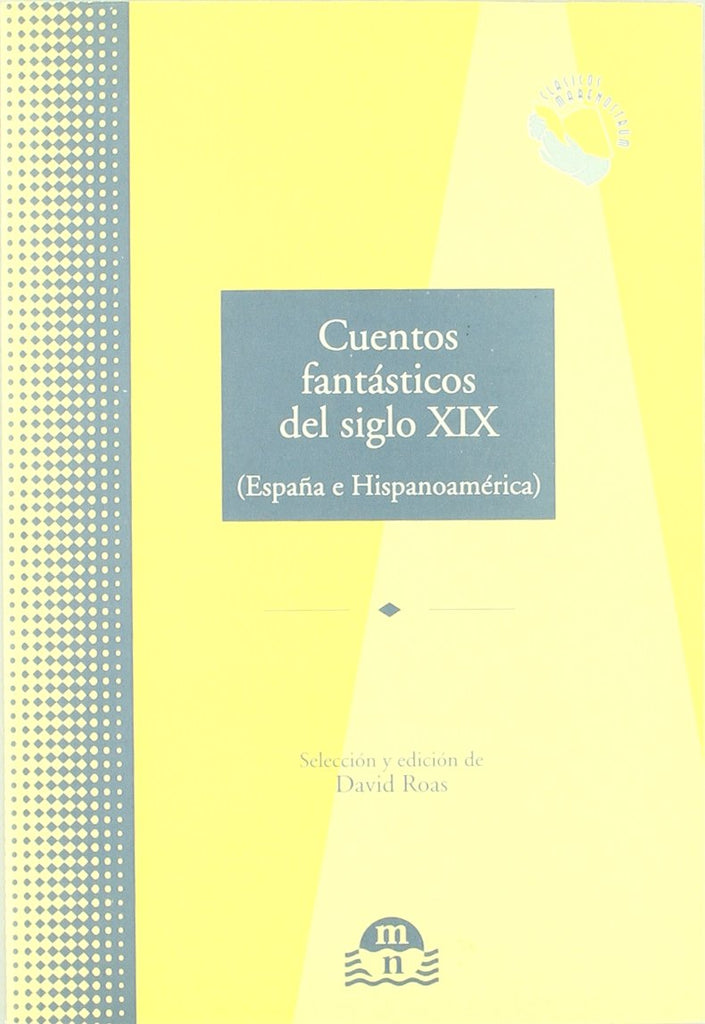 Cuentos fantásticos del siglo XIX : España e Hispanoamérica