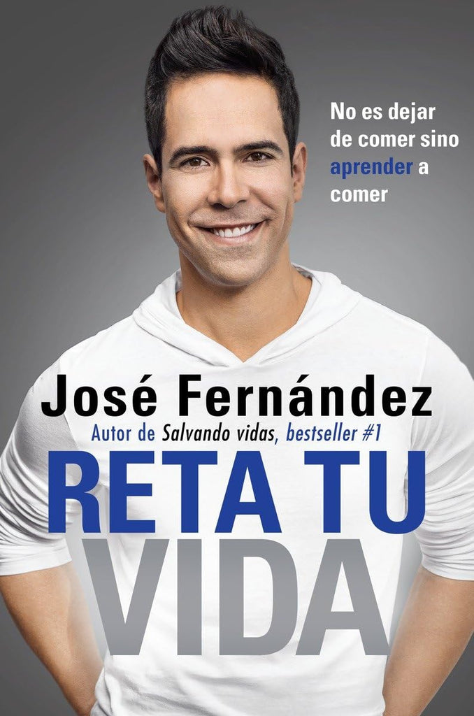 Reta tu vida: No es dejar de comer SINO aprender a comer (Spanish Edition)