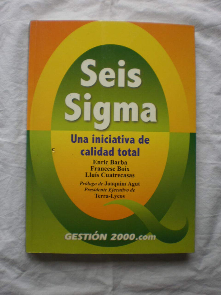 Seis SIGMA - Una Iniciativa de Calidad Total