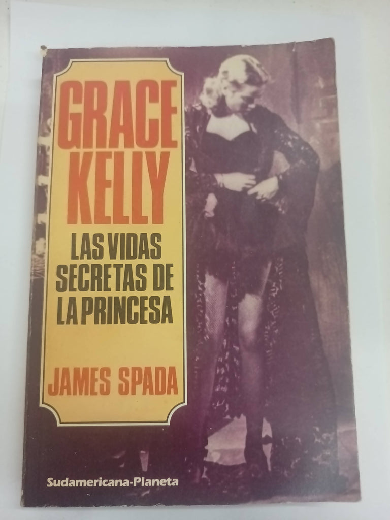 Grace kelly las vidas secretas de la princesa