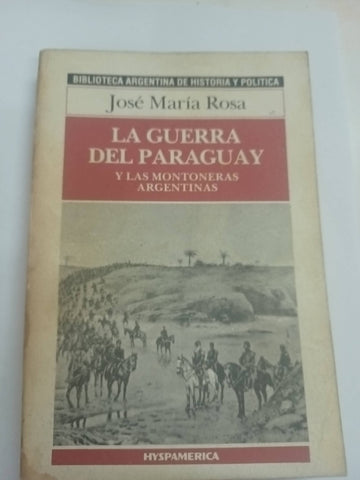 La guerra del paraguay y las montoneras argentinas