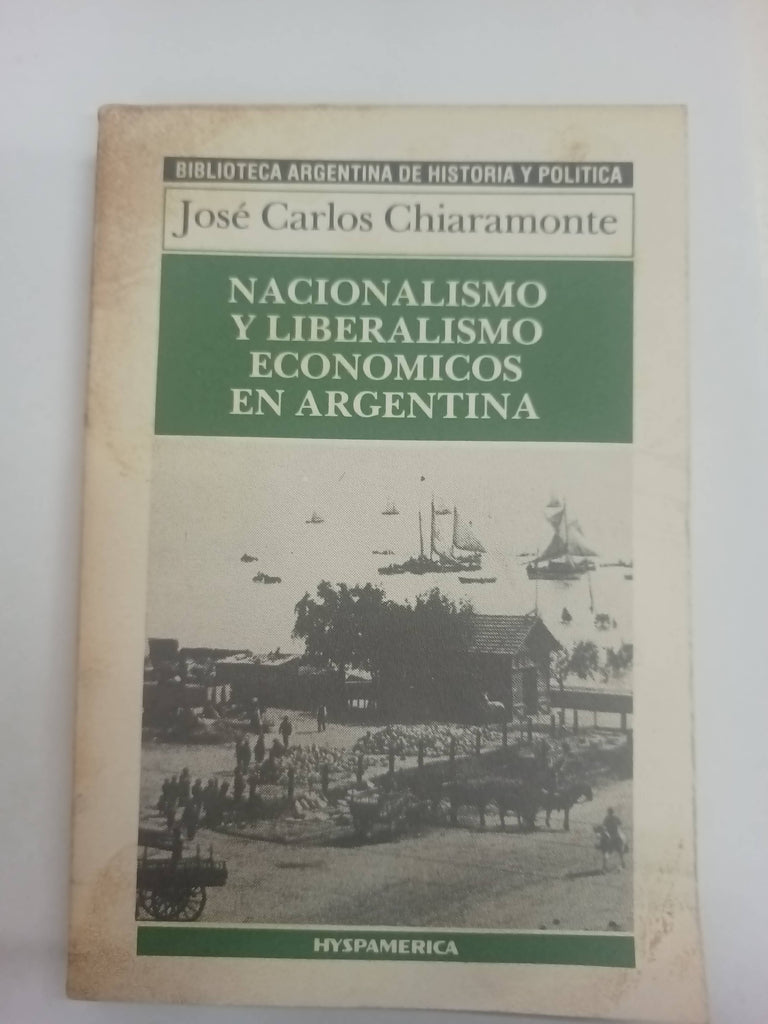 Nacionalismo y liberalismo economicos en Argentina