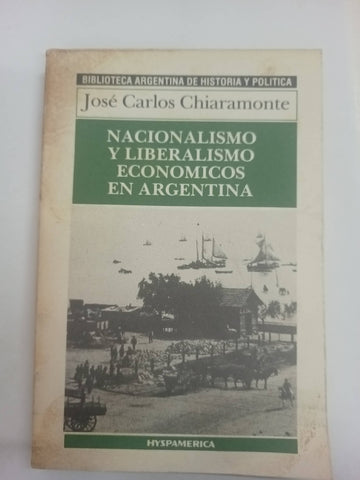 Nacionalismo y liberalismo economicos en Argentina